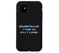 Custodia per iPhone 11 Embrace the AI Future, Ironia Distopica, macchine ribelli