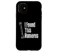 Custodia per iPhone 11 Encontré este húmero | Broma de papá Gracioso Humorístico