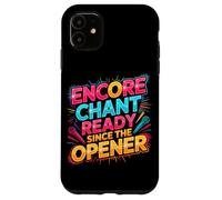 Custodia per iPhone 11 Encore chant ready since the opener