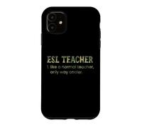 Custodia per iPhone 11 ESL Teacher Like A Normal Teacher Only Way Cooler Dizionario