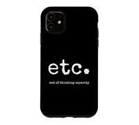 Custodia per iPhone 11 ETC Fine della capacità di pensiero