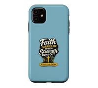 Custodia per iPhone 11 Faith Carries Me When Strength Runs Out Design Christian