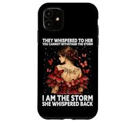 Custodia per iPhone 11 Farfalla con scritta "I Am The Storm She Whispered Back"