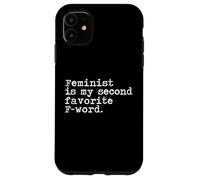 Custodia per iPhone 11 Femminista è la mia seconda parola F preferita