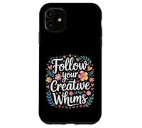 Custodia per iPhone 11 Follow Your Creative Whims Artistic Potential Explore -