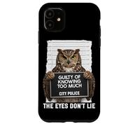 Custodia per iPhone 11 Foto segnaletica Guilty of Knowing Too Much The Eyes Dont Lie