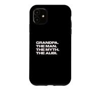 Custodia per iPhone 11 Fun Grandpa - The Man, The Myth, The Alibi
