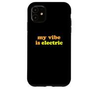 Custodia per iPhone 11 Fun My Vibe is Electric Funny Gen Z Millennial Saying