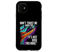 Custodia per iPhone 11 Funny Hiking False Summit Joke Just Over This Ridge