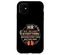 Custodia per iPhone 11 Funny HR We Heard Everything Human Resources Professional