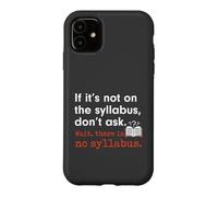 Custodia per iPhone 11 Funny No Syllabus Teacher Professor College Humorous Graphic