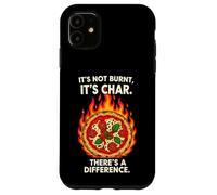 Custodia per iPhone 11 Funny Pizza Maker Not Burnt It's Char Oven Chef