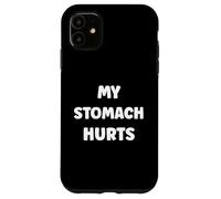 Custodia per iPhone 11 Funny Simple problems quote My stomach Hurts