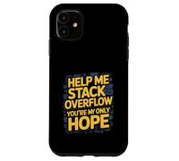 Custodia per iPhone 11 Funny Stack Overflow Aiutami Tu sei la mia unica speranza