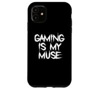 Custodia per iPhone 11 Gaming is My Muse Dichiarazione di gioco divertente geek