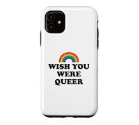 Custodia per iPhone 11 Gay Pride Wish You Were Queer Rainbow Pride LGBTQ Lesbian