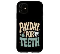 Custodia per iPhone 11 Giorno di paga per i denti soldi Dentista