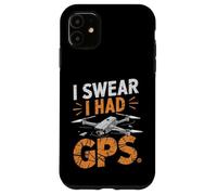 Custodia per iPhone 11 Giuro che ho avuto il pilota quadricottero drone divertente GPS