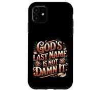Custodia per iPhone 11 God's Last Name Is Not Damn It Church Sarcasm Jokes -