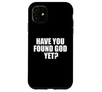 Custodia per iPhone 11 Hai ancora trovato Dio? Fede minimalista basata sulla schiena