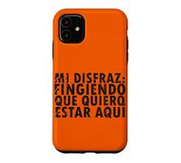 Custodia per iPhone 11 Halloween Disfraz: Fingiendo Que Quiero Estar Aquí - Spagnolo