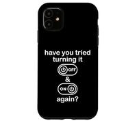 Custodia per iPhone 11 Have You Tried Turning It Off and On Again Sign Tech Support