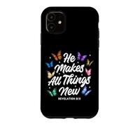 Custodia per iPhone 11 He Makes All Things New Revelation Bibbia Verse Butterflies