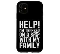 Custodia per iPhone 11 Help I'm Trapped On A Ship With My Family Funny Cruise