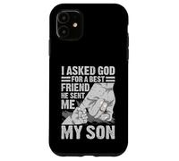 Custodia per iPhone 11 Ho chiesto a Dio un migliore amico, mi ha mandato mio figlio padre orgoglioso