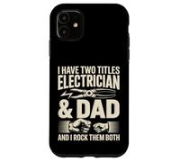 Custodia per iPhone 11 Ho due titoli Elettricista E Papà li Rock Entrambi