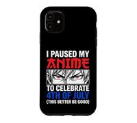 Custodia per iPhone 11 Ho messo in pausa il mio anime per festeggiare il 4 luglio