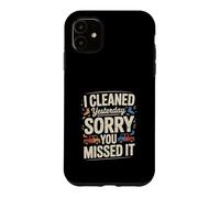 Custodia per iPhone 11 Ho pulito ieri scusa ti sei perso divertente