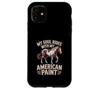 Custodia per iPhone 11 Horse American Paint "My Soul Rides With My" Equestre