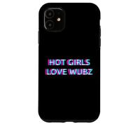 Custodia per iPhone 11 Hot Girls Love Wubz EDM Dubstep House Techno Rave Festival