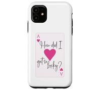 Custodia per iPhone 11 How Did I Get So Lucky Ace Card Hearts Couple Anniversary