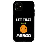 Custodia per iPhone 11 Humor mangoes cute fruit simple let that mango