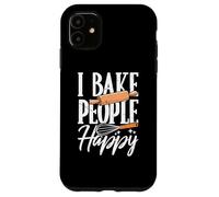 Custodia per iPhone 11 I Bake People Happy Lover Kitchen Divertente Baking Pun Bakery