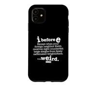Custodia per iPhone 11 I Before E Except After C Funny Grammar Frase Dark