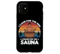 Custodia per iPhone 11 I CAME FOR THE ZEN STAYED FOR THE SAUNA