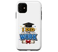Custodia per iPhone 11 I Did The Work Graduation Cap Proud Graduate Design Tee