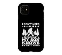 Custodia per iPhone 11 I Don't Need The Internet My Son knows Everything