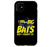 Custodia per iPhone 11 I Like Big Bats and I Cannot Lie Funny Bat Lovers