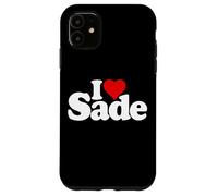 Custodia per iPhone 11 I LOVE HEART SADE NOME SU UN TEE