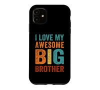 Custodia per iPhone 11 I Love My Awesome Big Brother Retro Sibling Sister Kids