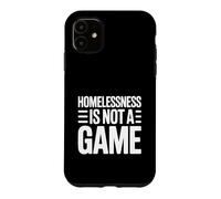 Custodia per iPhone 11 I senzatetto non sono un gioco che provoca il pensiero