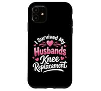 Custodia per iPhone 11 I Survived My Husbands Knee Replacement Chirurgia Articolare