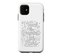 Custodia per iPhone 11 I Teach the Brightest Little Stars - School Coloring Craft