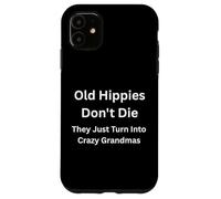 Custodia per iPhone 11 I vecchi hippy non si dissolvono solo in nonne pazze