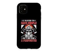 Custodia per iPhone 11 I Wanted To Save People So I Became A Firefighter Fireman