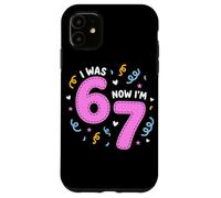 Custodia per iPhone 11 I Was 6 Now I'm 7 Funny 7th Birthday Girl Party